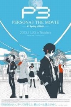 Persona 3: the movie #1 spring of birth [Sub Español] [MEGA]